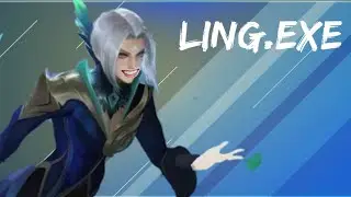 Ling EXE || mobile Legends Bang Bang
