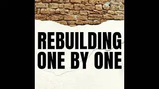 One by One Wk2: Come, Let Us Rebuild // Rev. Mary Kate Myers