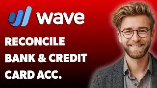 Как использовать приложения Wave &mdash; сверка банковских счетов и счетов кредитных карт [Руководство ...