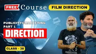 Class 38 l Film Direction Course l Publicity & Marketing l Shaft Media Academy