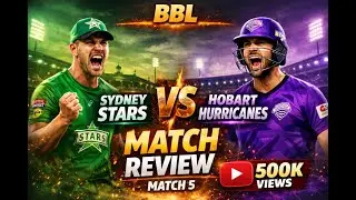 BBL Match 5 Sydney Stars VS Hobart Hurricanes | Review & Analysis | CrickRiz