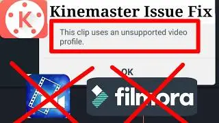 Kinemaster Unsupported Video Format, How To Fix an Error Kinemaster Unsupported Video
