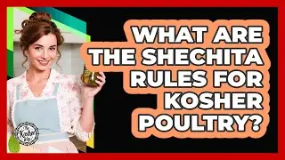 What Are The Shechita Rules For Kosher Poultry?