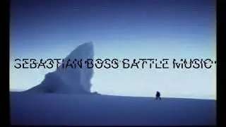Sebastian boss battle music |soundtrack|