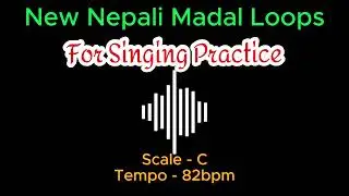 Nepali Madal Loops [ Scale -C, 82bpm ] For Singing Practice