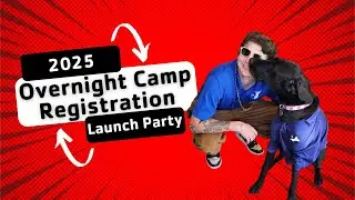 2025 Overnight Camp Registration: Launch Party