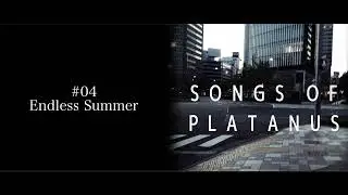 Endless Summer - プラタナス（original song）