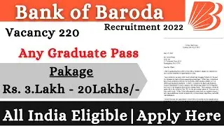 Bank of Baroda Recruitment 2022 &ndash; Apply Online for 220 Various Vacancy