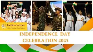 Independence Day Program 2025 | Faith Academy