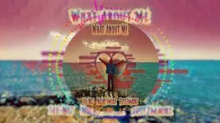 What About Me - See-Niz X Nicky Smirk X Just2maori