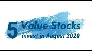 5 Value Stocks invest in August 2020