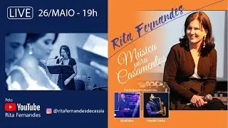 Live Rita Fernandes - M&uacute;sica para Casamentos