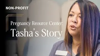 Pregnancy Resource Center Series: Tasha's Story