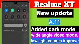 Realme XT new update A.11| Added Dark Mode, wide angle video mode, improve camera