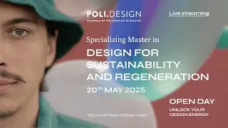 Specializing Master in Design for Sustainability and Regeneration | POLI.design Open Day 2025