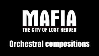 Mafia: The City of Lost Heaven - Orchestral compositions