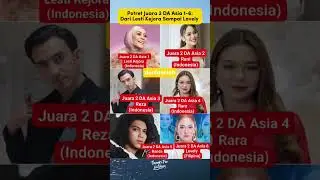 potret juara 2 DA Asia 1-6: dari lesti kejora hingga lovely filipina #shortvideo #shorts #trending
