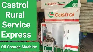 Castrol Rural Service Express || Castrol Service Express || Oil Change Machine ||