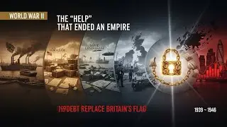 Lend-Lease: How America Looted the British Empire During World War II