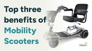 The top 3 benefits of Mobility Scooters