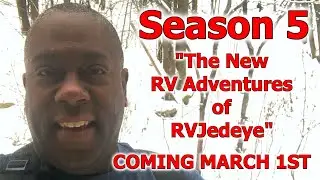 Season 5: &ldquo;The New RV Adventures of RVJedeye,&rdquo; Coming Soon!