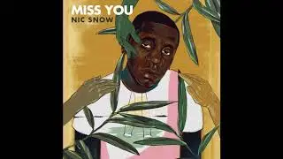 Miss You | Nic Snow