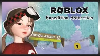 Roblox Expedition Antarctica | ROYAL ASCENT