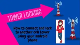 How to connect and lock to another cell tower using your android phone