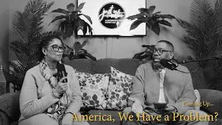 America, We have a Problem?