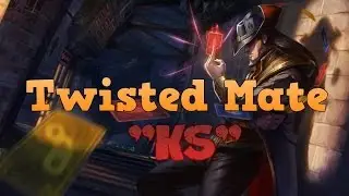 League of Legends - Twisted Mate 