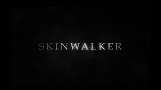 Skinwalker Trailer 2