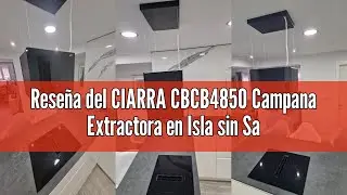 Rese&ntilde;a del CIARRA CBCB4850 Campana Extractora en Isla sin Salida de Humos Clase A+++ 48cm 700m&sup3;/ h W