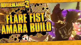 Borderlands 3 | Flare Fist Amara Build (Destroy Everything In 1 Hit!)
