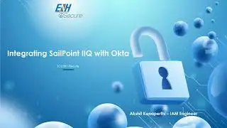 ENH iSecure: SailPoint IIQ Integration with Okta - Presentation