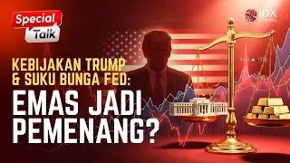 Efek Tarif Trump dan Suku Bunga Fed: Katalis Utama Lonjakan Harga Komoditas Strategis | SPECIAL TALK