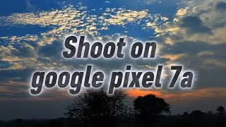 Cinematic Video Shot on Google Pixel 7a | AI Enhanced Visuals @ShahzadVisual 