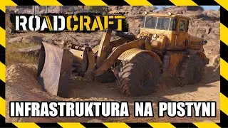 Infrastruktura na pustyni | Zagrajmy w RoadCraft Demo | Klasyczny Gameplay PL | PC Gameplay