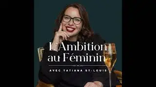 Ep. 0 Bienvenue sur L'Ambition au Féminin