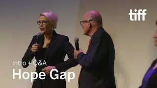 HOPE GAP Cast and Crew Q&A | TIFF 2019