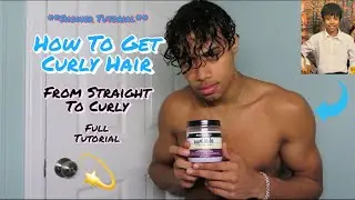 How To Get Curly Hair | From Straight To Curly FAST In 2 Weeks (For Men & Women)