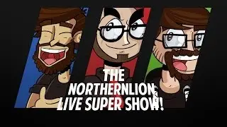 The Northernlion Live Super Show! [February 10th, 2014] (1/2)