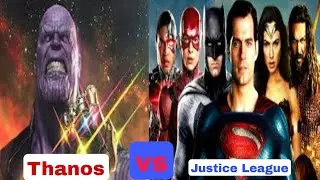 Thanos vs The Justice League | Who Would Win the | Superman | Batman | Thanos | Justice League |