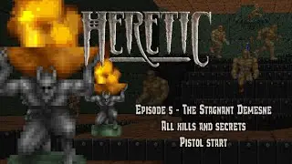 Heretic: Episode 5 - The Stagnant Demesne