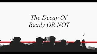 The Decay of Ready Or Not