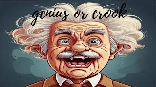 Einstein is a fraud or a genius