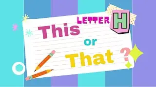 This or That ? - Letter H ! - Brain Break | Movement Activity and Literacy