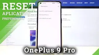 How to Reset App Preferences in OnePlus 9 Pro &ndash; Restore App Defaults