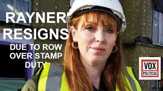 She's gone! Rayner resigns over stamp tax row