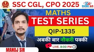 Best SSC Coaching | SSC CGL 2025 | Math QIP - 1335 Session | Score 50/50 in Maths