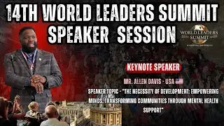 | Mr. Allen Davis | Empowering Minds & Communities | 14th World Leaders Summit, Oxford